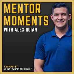 Mentor Moments with Alex Quian cover logo