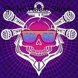 Oh No Radio Show cover logo