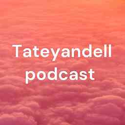 Tateyandell podcast cover logo