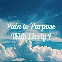 Pain to Purpose With CicelyJ logo