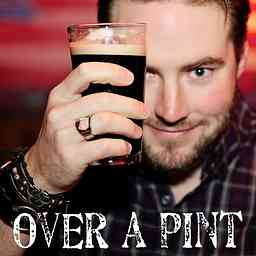 Over A Pint Podcast logo