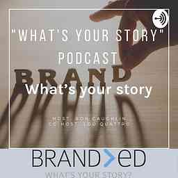 "What's your story?" - Host Ron Caughlin cover logo