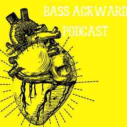 Bass Ackward Podcast cover logo