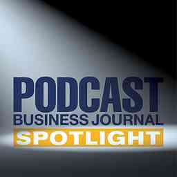 Podcast Business Journal Spotlight cover logo