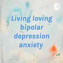 Living loving bipolar depression anxiety logo