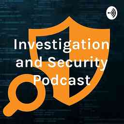 Investigation and Security Podcast logo