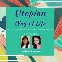 Utopian Way of Life: Can creating happiness within change the world around? cover logo