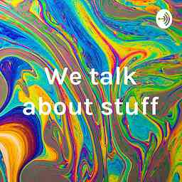 We talk about stuff cover logo