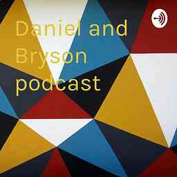 Daniel and Bryson podcast logo