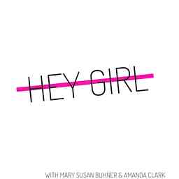 Hey Girl Podcast cover logo