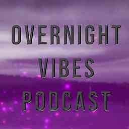 Overnight Vibes Podcast cover logo