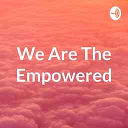 We Are The Empowered cover logo
