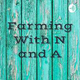 Farming With N and A cover logo