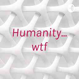 Humanity... wtf cover logo