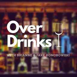 Over Drinks Podcast cover logo