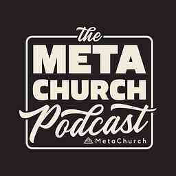 MetaChurch Podcast cover logo