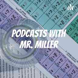 Podcasts with Mr. Miller logo