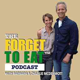 Forget To Eat™ Podcast logo