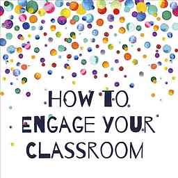 How to Engage your Classroom cover logo
