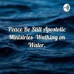 Peace Be Still Apostolic Ministries Walking on Water. logo