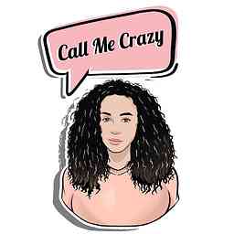Call Me Crazy Podcast logo