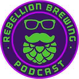 Rebellion Brewing Podcast cover logo