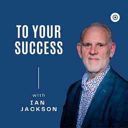 To Your Success with Ian Jackson logo
