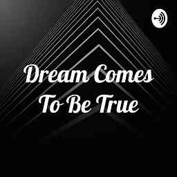 Dream Comes To Be True cover logo