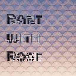 Rant with Rose cover logo