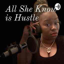 All She Know is Hustle logo
