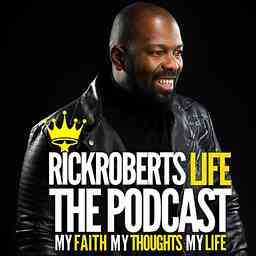 Rick Roberts Life The Podcast logo