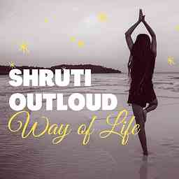 Shruti Outloud - Way of Life cover logo