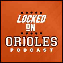Locked On Orioles - Daily Podcast On The Baltimore Orioles logo