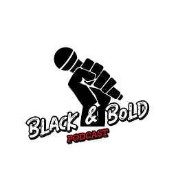 BLACK & BOLD PODCAST cover logo