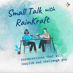 Small Talk with RainKraft - Career-lifting Conversations logo