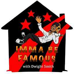 Imma Be Famous w/ Dwight Smith cover logo