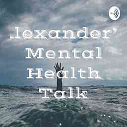Alexander's Mental Health Talk cover logo