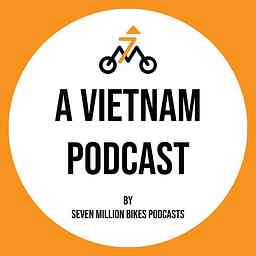 A Vietnam Podcast: Stories of Vietnam cover logo
