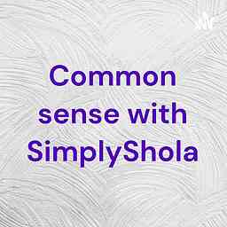 Common sense with SimplyShola cover logo