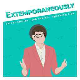 Extemporaneously: A Job Interview and Careers Podcast logo