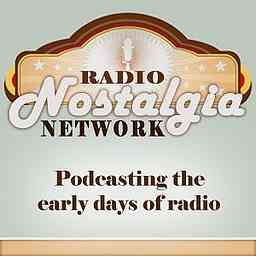 Radio Nostalgia Network Podcast logo