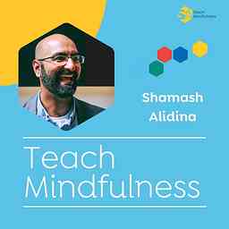 Teach Mindfulness with Shamash Alidina cover logo