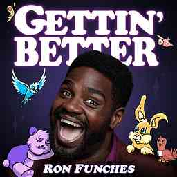 Gettin' Better with Ron Funches logo