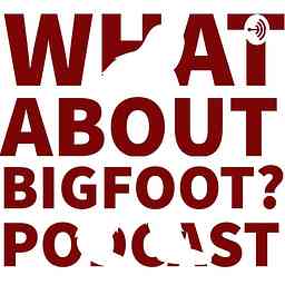 WHAT ABOUT BIGFOOT? logo