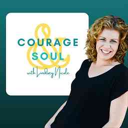 Courage + Soul with Lindsey Nicole cover logo