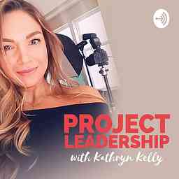 PROJECT LEADERSHIP with Kathryn Kelly cover logo