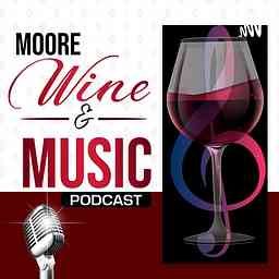 Moore Wine & Music Podcast cover logo