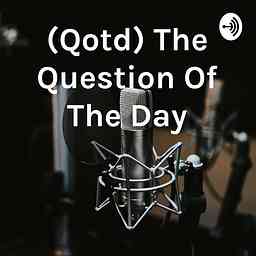 (Qotd) The Question Of The Day with Tony Roberts cover logo