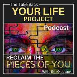 The Take Back Your Life Project Podcast logo