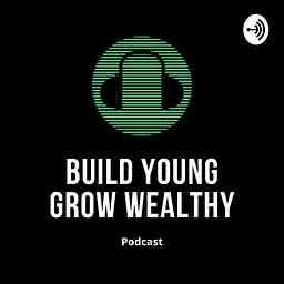 Build Young Grow Wealthy cover logo